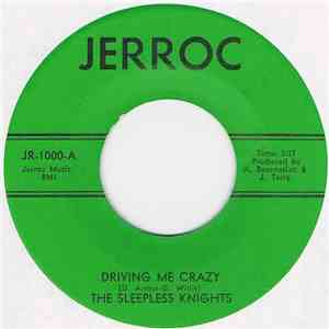 The Sleepless Knights - You're Driving Me Crazy