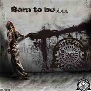Various - Born To Be...