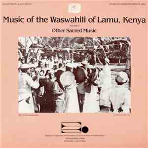 Waswahili Collected By Alan W. Boyd - Music Of The Waswahili Of Lamu, Kenya - Volume 2: Other Sacred Music