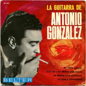 Antonio González - La Guitarra De Antonio González