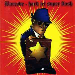Barcode - Hard Jet Super Flash
