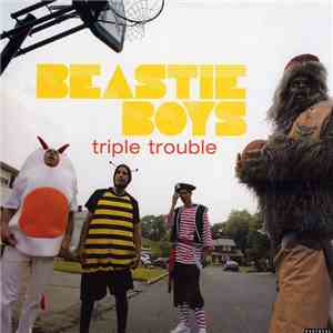Beastie Boys - Triple Trouble
