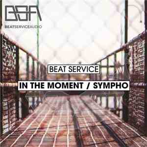 Beat Service - In The Moment / Sympho