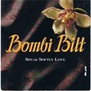 Bombi Bitt - Speak Softly Love