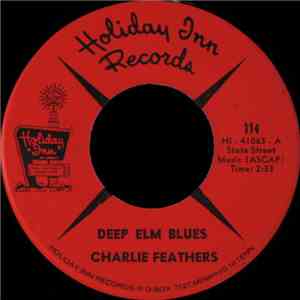 Charlie Feathers - Deep Elm Blues