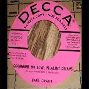 Earl Grant - Goodnight My Love, Pleasant Dreams