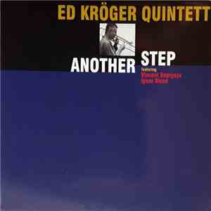 Ed Kröger Quintett Feat. Ignaz Dinné & Vincent Bourgeyx - Another Step