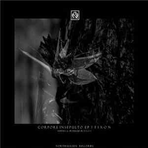 Fixon - Corpore Insepulto EP