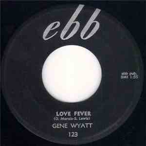 Gene Wyatt - Love Fever