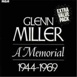Glenn Miller And His Orchestra - Glenn Miller - A Memorial 1944-1969