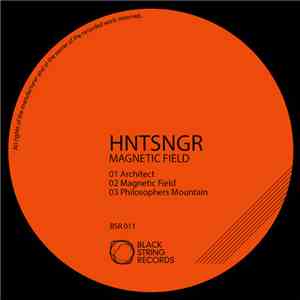 HNTSNGR - Magnetic Field