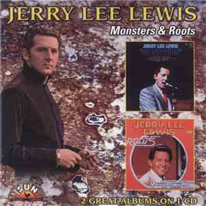 Jerry Lee Lewis - Monsters & Roots