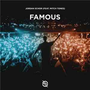 Jordan Schor Feat. Mitch Tones - Famous