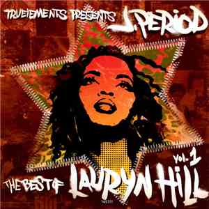 J.Period Presents Lauryn Hill - The Best Of Lauryn Hill Vol. 1