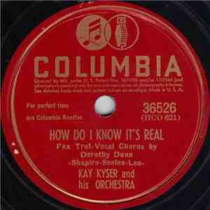 Kay Kyser And His Orchestra - How Do I Know It's Real / Who Wouldn't Love You
