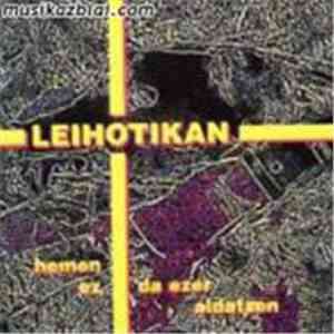 Lehiotikan - Hemen Ez Da Ezer Aldatzen