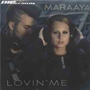 Maraaya - Lovin' Me