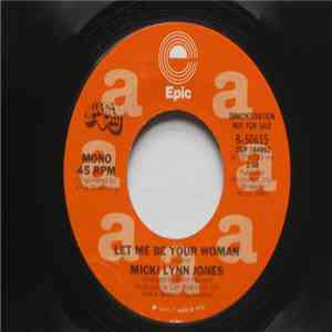 Micki Lynn Jones - Let Me Be Your Woman