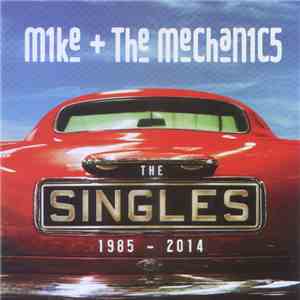 Mike + The Mechanics - The Singles 1985 - 2014