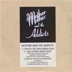 Mother And The Addicts - Watch The Lines / Are Others