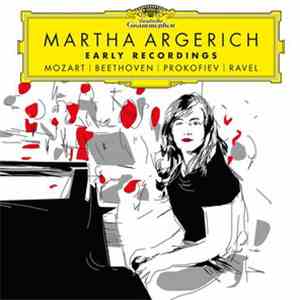 Mozart, Beethoven, Prokofiev, Ravel, Martha Argerich - Early Recordings