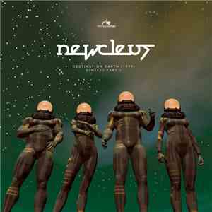 Newcleus - Destination Earth  Remixes Part 1