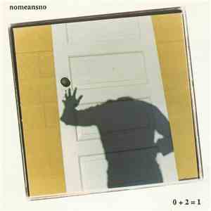 Nomeansno - 0 + 2 = 1