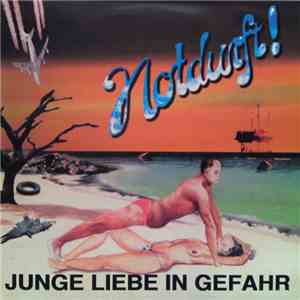 Notdurft! - Junge Liebe In Gefahr
