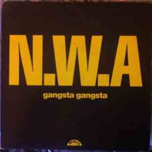 N.W.A - Gangsta Gangsta