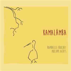 Raphaëlle Brochet, Philippe Aerts - Kamalamba