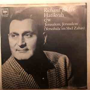 Richard Tucker  - Jerusalem, Jerusalem (Yerushala'im Shel Zahav) / Hatikvah