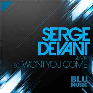 SG - Won't You Come (Serge Devant Remix)