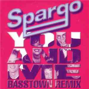 Spargo - You And Me (Basstown Remix)