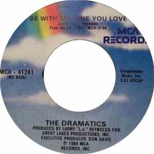 The Dramatics - Be With The One You Love