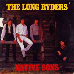 The Long Ryders - Native Sons