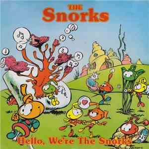 The Snorks - Hello, We're The Snorks