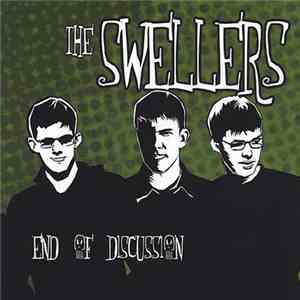 The Swellers - End Of Discussion