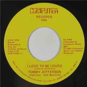 Tommy Jefferson, (Halfman - Half Machine) - I Love To Be Loved