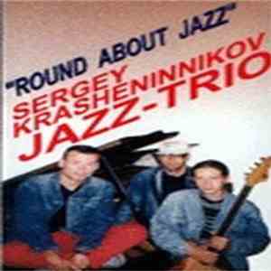 Трио Сергея Крашенинникова - Round About Jazz