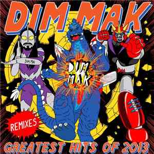 Various - Dim Mak Greatest Hits Of 2013: Remixes