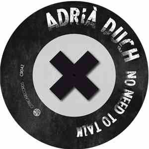 Adrià Duch - No Need To Talk