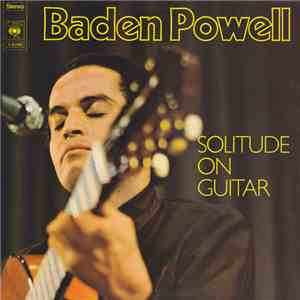 Baden Powell - Solitude On Guitar