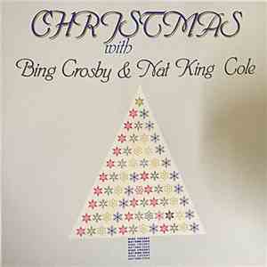 Bing Crosby & Nat King Cole - Christmas With Bing Crosby & Nat King Cole