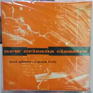 Bunk Johnson And His Jazz Band / George Lewis And His New Orleans Jazz Band - New Orleans Classics