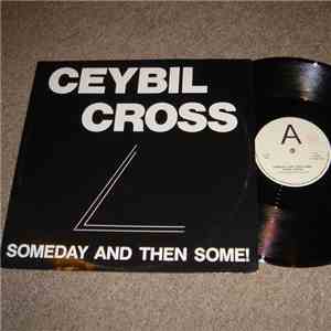 Ceybil Cross / Ceybill Cross Band - Someday, And Then Some!