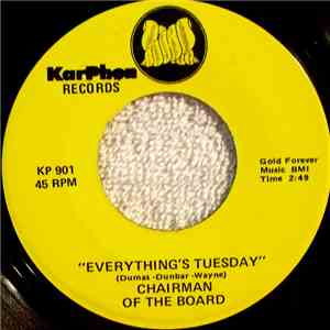 Chairmen Of The Board - Everything's Tuesday / Give Me Just A Little More Time