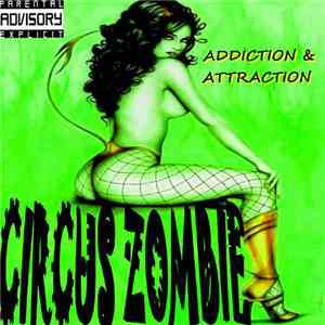 Circus Zombie - Addiction & Attraction