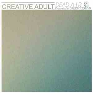 Creative Adult - Dead Air