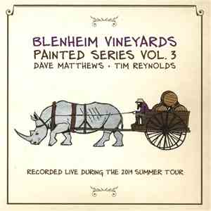 Dave Matthews & Tim Reynolds - Blenheim Vineyards Painted Series Vol. 3