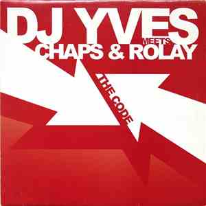 DJ Yves Meets Chaps & Rolay - The Code